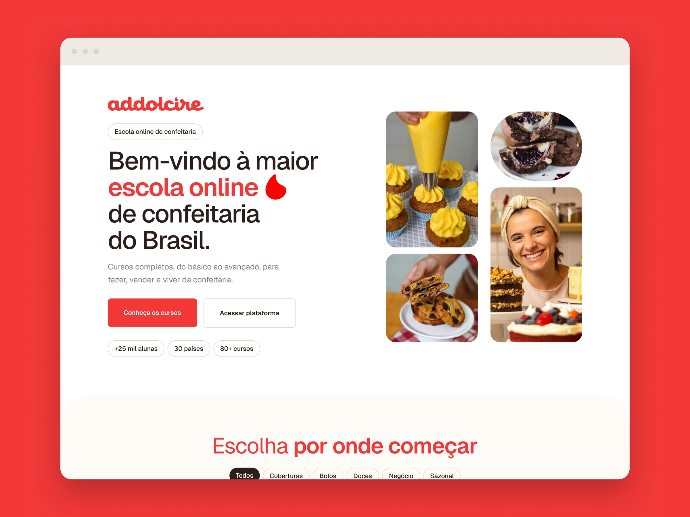 Welcome to the largest online pastry school in Brazil.